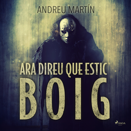 Audiolibro Ara direu que estic boig  - autor Andreu Martín   - Lee Octavi Pujades