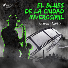 Audiolibro El blues de la ciudad inverosímil  - autor Andreu Martín   - Lee Fernando Cea