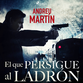 Audiolibro El que persigue al ladrón  - autor Andreu Martín   - Lee Jorge García Insua - acento ibérico