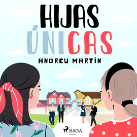 Audiolibro Hijas únicas  - autor Andreu Martín   - Lee Laura Hernández Bermejo