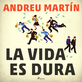 Audiolibro La vida es dura  - autor Andreu Martín   - Lee Oscar Chamorro