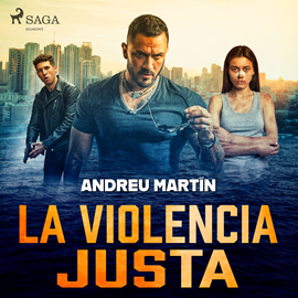 Audiolibro La violencia justa  - autor Andreu Martín   - Lee Equipo de actores