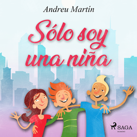 Audiolibro Sólo soy una niña  - autor Andreu Martín   - Lee Cristina Fargas