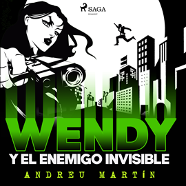 Audiolibro Wendy y el enemigo invisible  - autor Andreu Martín   - Lee Ana Serrano