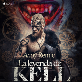 Audiolibro La leyenda de Kell  - autor Andy Remic   - Lee Chema Agullo