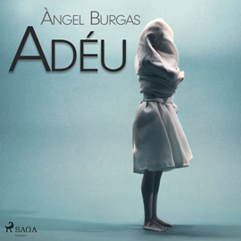 Audiolibro Adéu  - autor Angel Burgas   - Lee Sonia Román