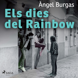 Audiolibro Els dies del Rainbow  - autor Angel Burgas   - Lee Miquel Garcia Borda