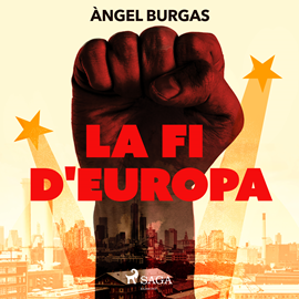 Audiolibro La fi d'Europa  - autor Angel Burgas   - Lee Arnau Puig
