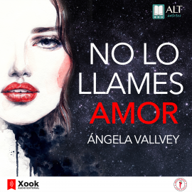 Audiolibro No lo llames amor  - autor Ángela Vallvey   - Lee Lina Franco