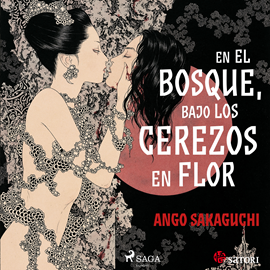 Audiolibro En el bosque, bajo los cerezos en flor  - autor Ango Sakaguchi   - Lee Luis Pinazo