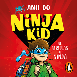 Audiolibro De tirillas a ninja (Ninja Kid 1)  - autor Anh Do   - Lee Íñigo Álvarez de Lara Moreno