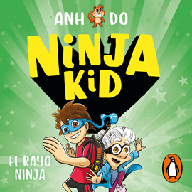 Audiolibro El rayo ninja (Ninja Kid 3)  - autor Anh Do   - Lee Íñigo Álvarez de Lara Moreno