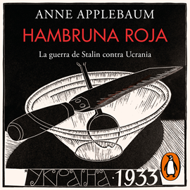 Audiolibro Hambruna roja  - autor Anne Applebaum   - Lee Mara Brenner