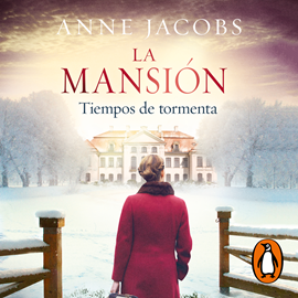 Audiolibro La mansión. Tiempos de tormenta  - autor Anne Jacobs   - Lee Lara Ullod