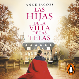 Audiolibro Las hijas de la villa de las telas  - autor Anne Jacobs   - Lee Lara Ullod