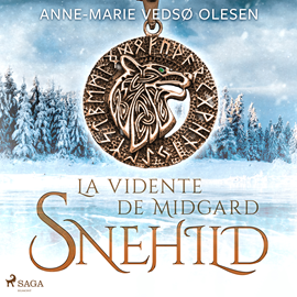 Audiolibro Snehild - La vidente de Midgard  - autor Anne-Marie Vedsø Olesen   - Lee Marta Barriuso