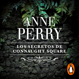 Audiolibro Los secretos de Connaught Square (Inspector Thomas Pitt 23)  - autor Anne Perry   - Lee Arturo López