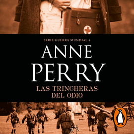 Audiolibro Las trincheras del odio (Primera Guerra Mundial 4)  - autor Anne Perry   - Lee Nahia Laiz