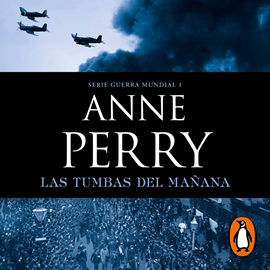 Audiolibro Las tumbas del mañana (Primera Guerra Mundial 1)  - autor Anne Perry   - Lee Nahia Laiz