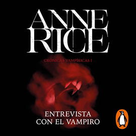 Audiolibro Entrevista con el vampiro (Crónicas Vampíricas 1)  - autor Anne Rice   - Lee Alejandro Vargas-Lugo