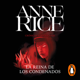 Audiolibro La Reina de los Condenados (Crónicas Vampíricas 3)  - autor Anne Rice   - Lee Alejandro Vargas-Lugo