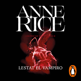Audiolibro LESTAT, EL VAMPIRO (Crónicas Vampíricas 2)  - autor Anne Rice   - Lee Alejandro Vargas-Lugo