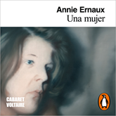 Audiolibro Una mujer  - autor Annie Ernaux   - Lee Bárbara Lennie