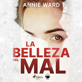 Audiolibro La belleza del mal  - autor Annie Ward   - Lee Mireia Magallón