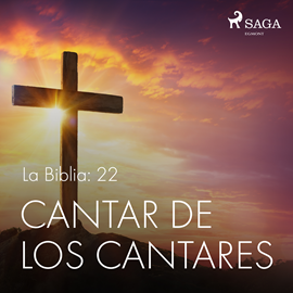 Audiolibro La Biblia: 22 Cantar de los cantares  - autor Anonimo   - Lee Jesús Ramos
