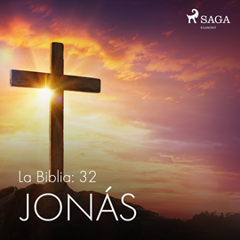 Audiolibro La Biblia: 32 Jonás  - autor Anonimo   - Lee Jesús Ramos