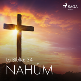 Audiolibro La Biblia: 34 Nahúm  - autor Anonimo   - Lee Jesús Ramos