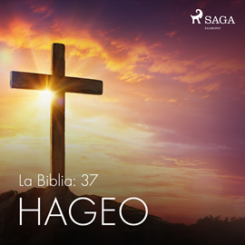 Audiolibro La Biblia: 37 Hageo  - autor Anonimo   - Lee Jesús Ramos