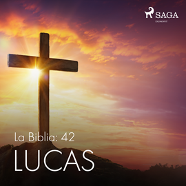 Audiolibro La Biblia: 42 Lucas  - autor Anonimo   - Lee Jesús Ramos