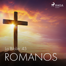 Audiolibro La Biblia: 45 Romanos  - autor Anonimo   - Lee Jesús Ramos