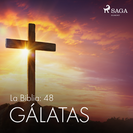 Audiolibro La Biblia: 48 Gálatas  - autor Anonimo   - Lee Jesús Ramos