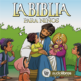Audiolibro La Biblia para niños  - autor Anónimo   - Lee Elenco Audiolibros Colección - acento neutro