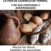 Audiolibro LA VIDA DE LAZARILLO DE TORMES, Y DE SUS FORTUNAS Y ADVERSIDADES  - autor Anónimo   - Lee José Larrú - acento ibérico