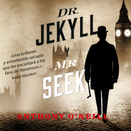 Audiolibro Dr Jekyll y Mr Seek  - autor Anthony O'Neill   - Lee Carlos Olalla