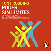 Audiolibro Poder sin límites  - autor Anthony Robbins   - Lee Sebastián Rosas