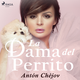 Audiolibro La Dama del Perrito  - autor Antón Chéjov   - Lee Benjamín Figueres