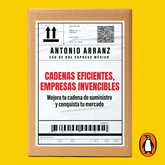 Cadenas eficientes, empresas invencibles