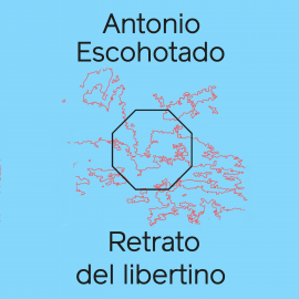Audiolibro Retrato del libertino  - autor Antonio Escohotado Espinosa   - Lee Jonás Merino Cuenca