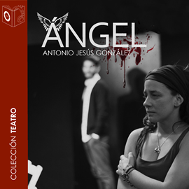 Audiolibro Ángel - dramatizado  - autor Antonio Jesus Gonzalez   - Lee Niloofer Khan - Acento castellano