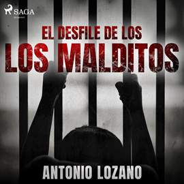 Audiolibro El desfile de los malditos  - autor Antonio Lozano   - Lee Enric Puig