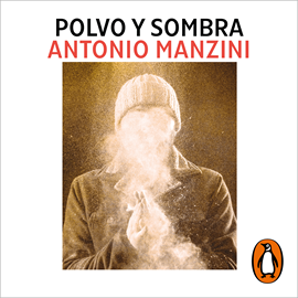 Audiolibro Polvo y sombra (Subjefe Rocco Schiavone 6)  - autor Antonio Manzini   - Lee Javier Portugués