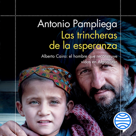 Audiolibro Las trincheras de la esperanza  - autor Antonio Pampliega   - Lee Enric Puig