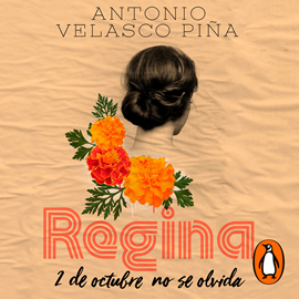Audiolibro Regina (Edición conmemorativa)  - autor Antonio Velasco Piña   - Lee Gabriela Ramírez