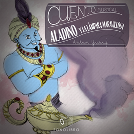 Audiolibro Aladino y la lampara maravillosa  - autor Antun Yusuf   - Lee Arturo López