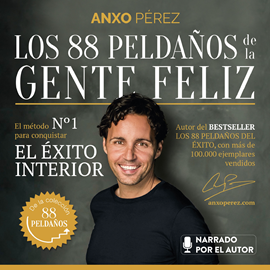 Audiolibro Los 88 Peldaños de la Gente Feliz  - autor Anxo Pérez Rodríguez   - Lee Anxo Pérez Rodríguez