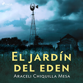 Audiolibro El jardín del edén  - autor Araceli Chiquilla Mesa   - Lee Olga María García Panadero